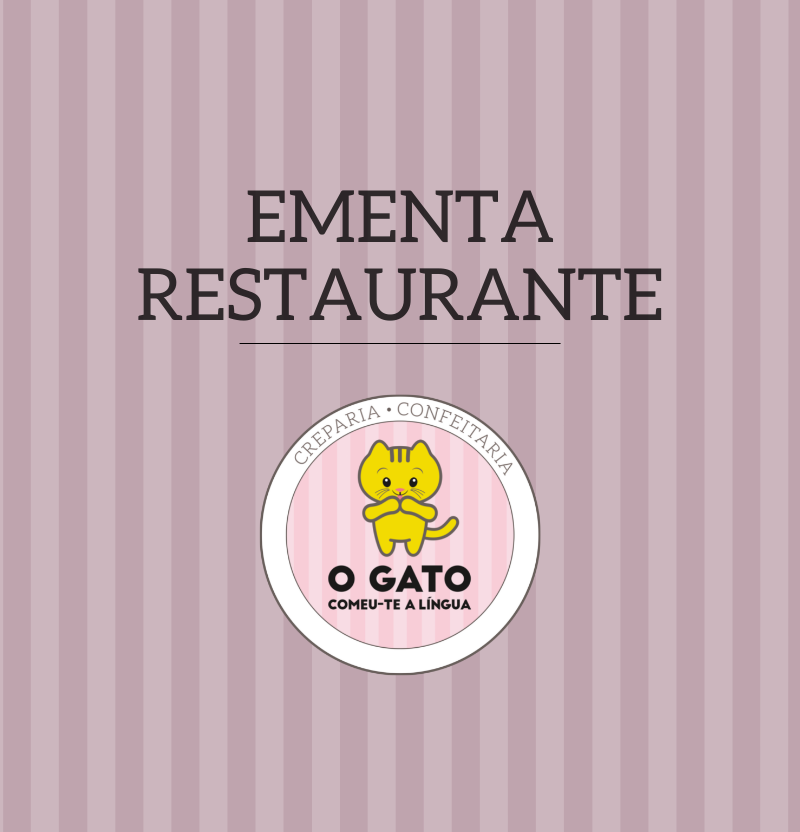 Ementa Restaurante - O Gato Comeu-Te A Língua. Gaia. Porto